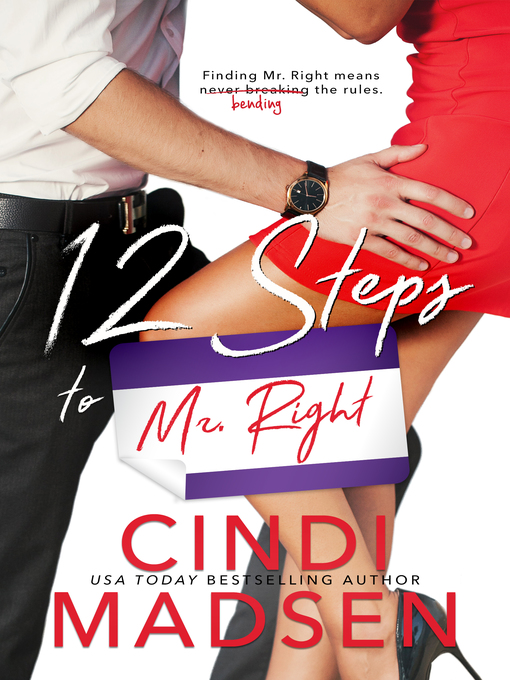 Title details for 12 Steps to Mr. Right by Cindi Madsen - Available